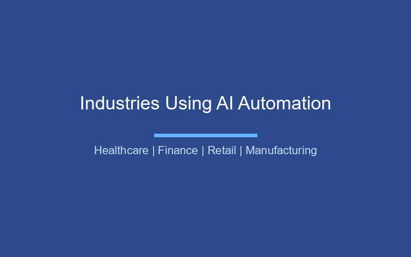 Industries benefiting from AI automation services